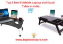 Top 5 Best Foldable Laptop and Study Table in India