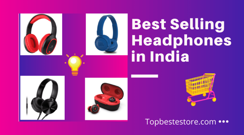 Best Selling Headphones in India