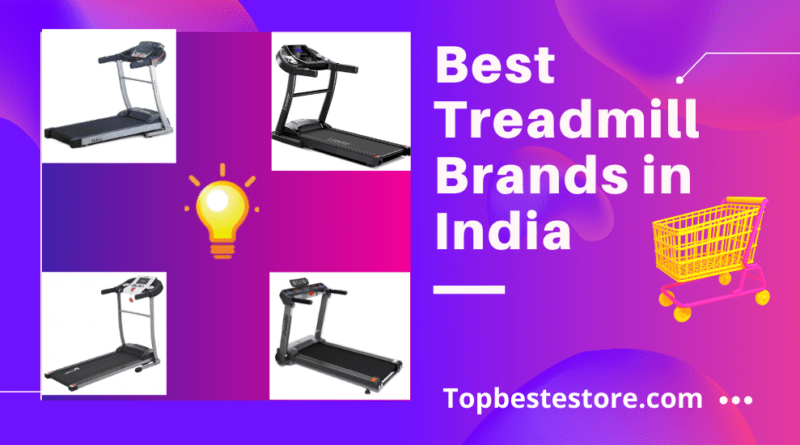 Best Treadmill Brands in India
